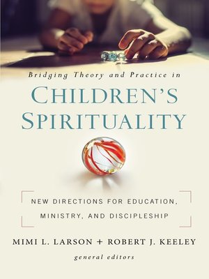 cover image of Bridging Theory and Practice in Children's Spirituality